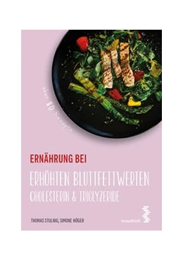 Abbildung von Stulnig / Höger | Ernährung bei erhöhten Blutfettwerten | 1. Auflage | 2018 | beck-shop.de