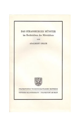 Abbildung von Erler | Das Strassburger Münster im Rechtsleben des Mittelalters | 1. Auflage | 1954 | 9 | beck-shop.de