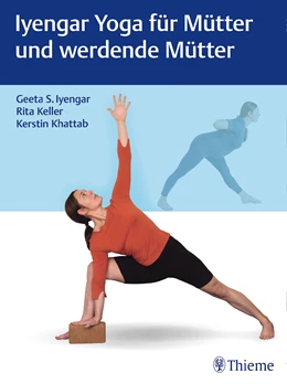 Abbildung von Iyengar Yoga für Mütter und werdende Mütter | 1. Auflage | 2018 | beck-shop.de