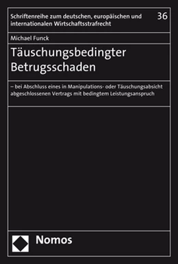 Abbildung von Funck | Täuschungsbedingter Betrugsschaden | 1. Auflage | 2018 | 36 | beck-shop.de