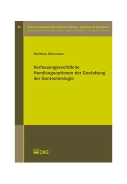 Abbildung von Mahlmann | Verfassungsrechtliche Handlungsoptionen der Gestaltung der Gentechnologie | 1. Auflage | 2017 | Band 10 | beck-shop.de