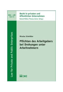 Abbildung von Scheibler | Pflichten des Arbeitgebers bei Drohungen unter Arbeitnehmern | 1. Auflage | 2017 | Band 12 | beck-shop.de