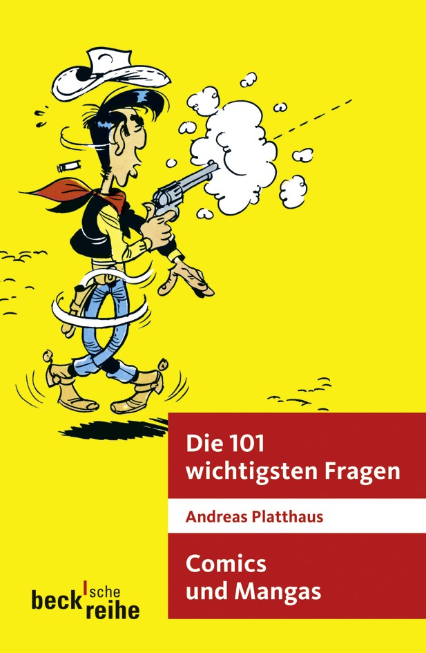 Cover: Platthaus, Andreas, Die 101 wichtigsten Fragen - Comics und Manga