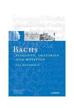 Abbildung von Emans / Hiemke | Bach-Handbuch, Band 3: Bachs Passionen, Oratorien und Motetten | 1. Auflage | 2009 | beck-shop.de
