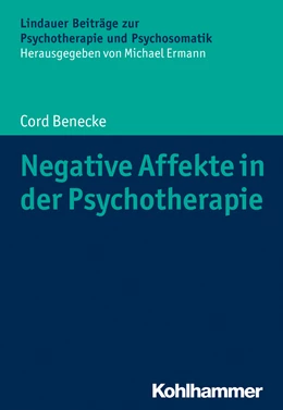 Abbildung von Benecke | Negative Affekte in der Psychotherapie | 1. Auflage | 2018 | beck-shop.de