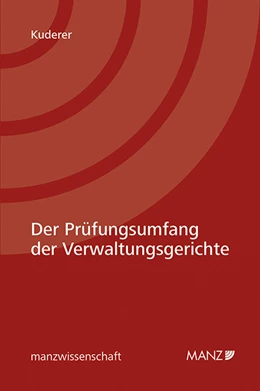 Abbildung von Kuderer | Der Prüfungsumfang der Verwaltungsgerichte | 1. Auflage | 2018 | beck-shop.de