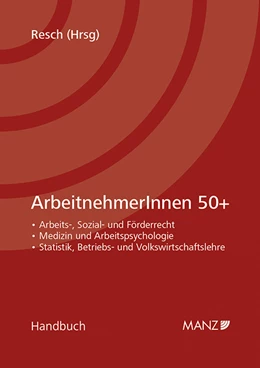 Abbildung von Resch | ArbeitnehmerInnen 50+ | 1. Auflage | 2018 | beck-shop.de