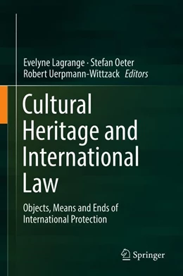 Abbildung von Lagrange / Oeter | Cultural Heritage and International Law | 1. Auflage | 2018 | beck-shop.de