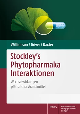 Abbildung von Williamson / Driver | Stockley's Phytopharmaka Interaktionen | 1. Auflage | 2018 | beck-shop.de