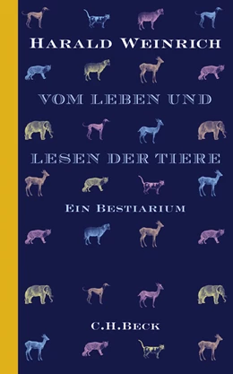 Abbildung von Weinrich, Harald | Vom Leben und Lesen der Tiere | 1. Auflage | 2008 | beck-shop.de