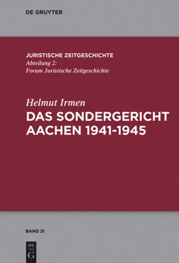 Abbildung von Irmen | Das Sondergericht Aachen 1941-1945 | 1. Auflage | 2018 | 21 | beck-shop.de