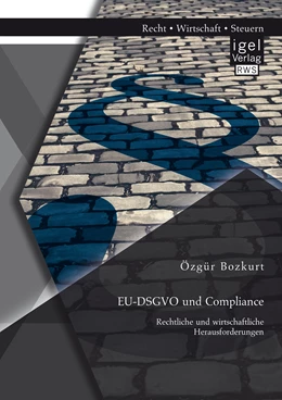Abbildung von Bozkurt | EU-DSGVO und Compliance. Rechtliche und wirtschaftliche Herausforderungen | 1. Auflage | 2018 | beck-shop.de