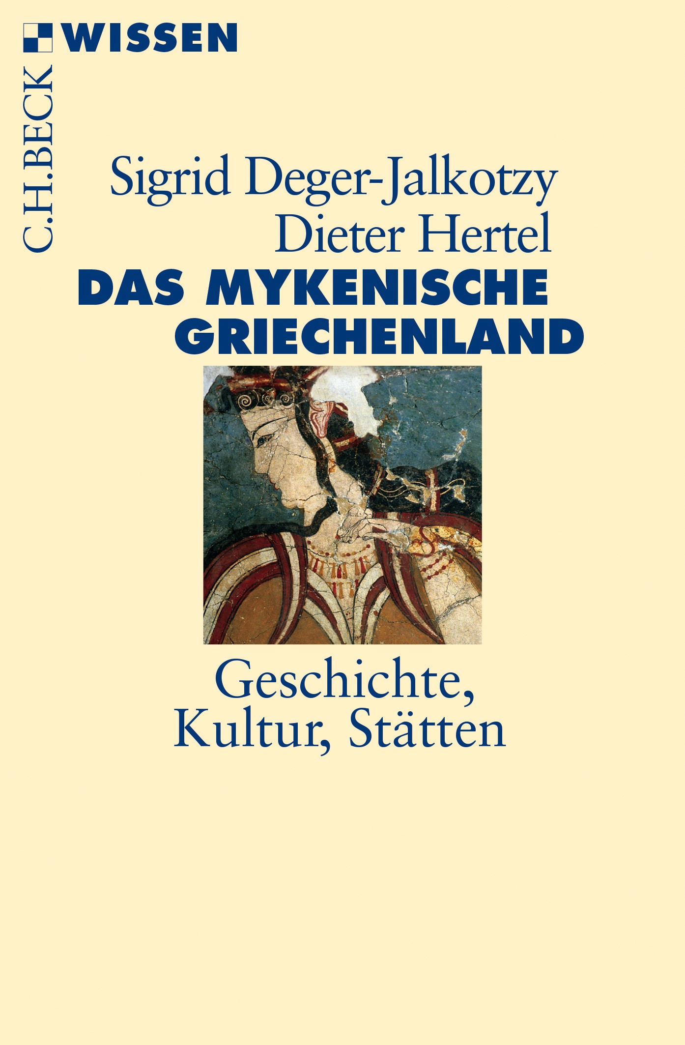 Cover: Deger-Jalkotzy, Sigrid / Hertel, Dieter, Das mykenische Griechenland