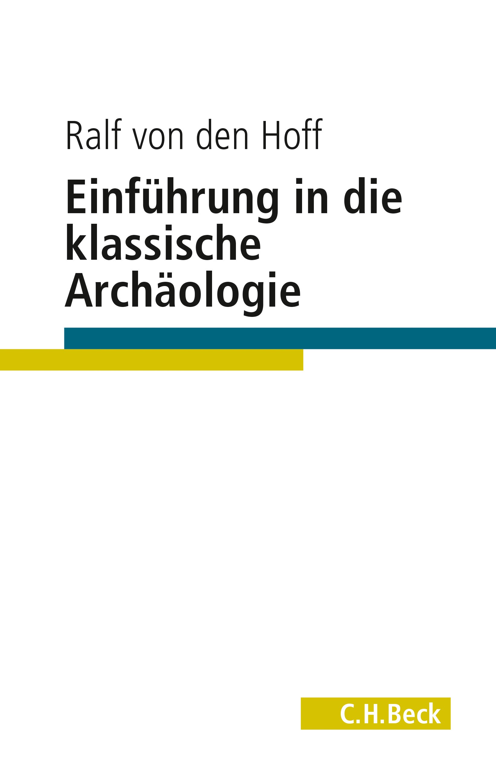 Cover: Hoff, Ralf von den, Einführung in die Klassische Archäologie