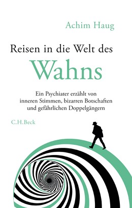 Cover: Haug, Achim, Reisen in die Welt des Wahns