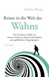 Cover: Haug, Achim, Reisen in die Welt des Wahns