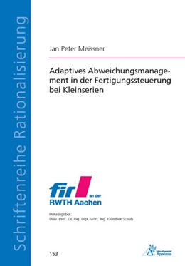 Abbildung von Meissner | Adaptives Abweichungsmanagement in der Fertigungssteuerung bei Kleinserien | 1. Auflage | 2018 | beck-shop.de