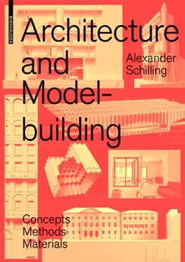 Abbildung von Schilling | Architecture and Model Building | 1. Auflage | 2018 | beck-shop.de