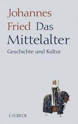 Abbildung von Fried, Johannes | Das Mittelalter | 4. Auflage | 2009 | beck-shop.de