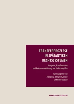 Abbildung von Colditz / Jokisch | Transferprozesse in spätantiken Rechtssystemen | 1. Auflage | 2018 | beck-shop.de