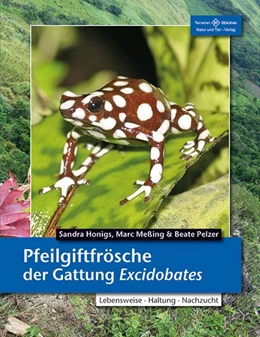 Abbildung von Honigs / Meßing | Pfeilgiftfrösche der Gattung Excidobates | 1. Auflage | 2018 | beck-shop.de