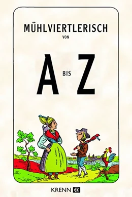 Abbildung von Krenn | Mühlviertlerisch von A bis Z | 1. Auflage | 2024 | beck-shop.de