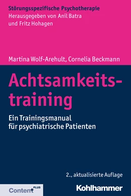 Abbildung von Wolf-Arehult / Beckmann | Achtsamkeitstraining | 2. Auflage | 2018 | beck-shop.de