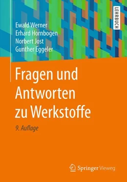 Abbildung von Werner / Hornbogen | Fragen und Antworten zu Werkstoffe | 9. Auflage | 2018 | beck-shop.de