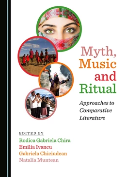 Abbildung von Chira / Ivancu | Myth, Music and Ritual | 1. Auflage | 2018 | beck-shop.de