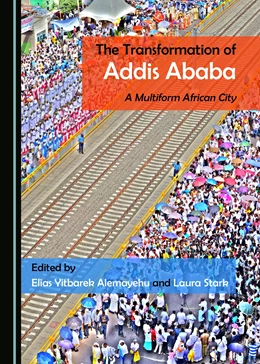 Abbildung von Alemayehu / Stark | The Transformation of Addis Ababa | 1. Auflage | 2018 | beck-shop.de
