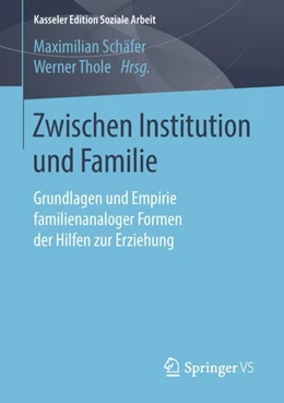 Abbildung von Schäfer / Thole | Zwischen Institution und Familie | 1. Auflage | 2018 | 15 | beck-shop.de
