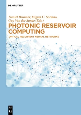 Abbildung von Brunner / Soriano | Photonic Reservoir Computing | 1. Auflage | 2019 | beck-shop.de
