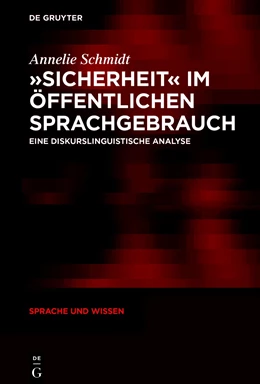 Abbildung von Schmidt | »Sicherheit« im öffentlichen Sprachgebrauch | 1. Auflage | 2018 | 37 | beck-shop.de