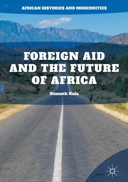 Abbildung von Kalu | Foreign Aid and the Future of Africa | 1. Auflage | 2018 | beck-shop.de