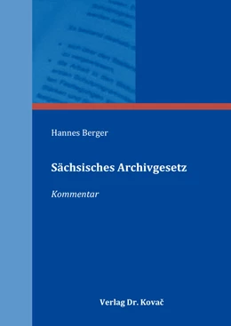 Abbildung von Berger | Sächsisches Archivgesetz | 1. Auflage | 2018 | 77 | beck-shop.de