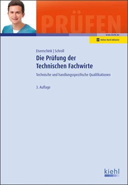 Abbildung von Eisenschink / Schroll | Die Prüfung der Technischen Fachwirte | 3. Auflage | 2018 | beck-shop.de
