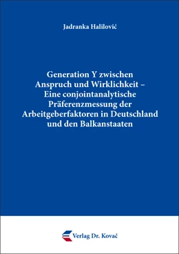 Abbildung von Halilovic | Generation Y zwischen Anspruch und Wirklichkeit – Eine conjointanalytische Präferenzmessung der Arbeitgeberfaktoren in Deutschland und den Balkanstaaten | 1. Auflage | 2018 | 59 | beck-shop.de