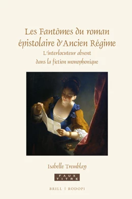 Abbildung von Tremblay | Les Fantômes du roman épistolaire d’Ancien Régime | 1. Auflage | 2018 | 421 | beck-shop.de