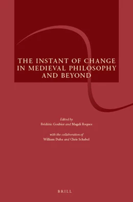 Abbildung von The Instant of Change in Medieval Philosophy and Beyond | 1. Auflage | 2018 | beck-shop.de