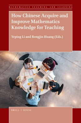 Abbildung von Li / Huang | How Chinese Acquire and Improve Mathematics Knowledge for Teaching | 1. Auflage | 2018 | 4 | beck-shop.de