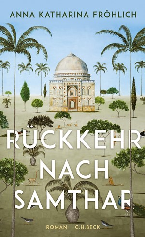 Cover: Anna Katharina Fröhlich, Rückkehr nach Samthar