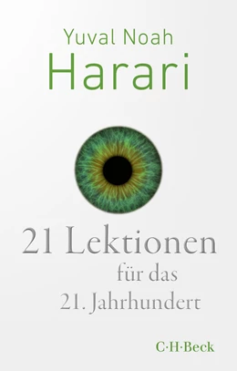Abbildung von Harari, Yuval Noah | 21 Lektionen für das 21. Jahrhundert | 11. Auflage | 2021 | beck-shop.de