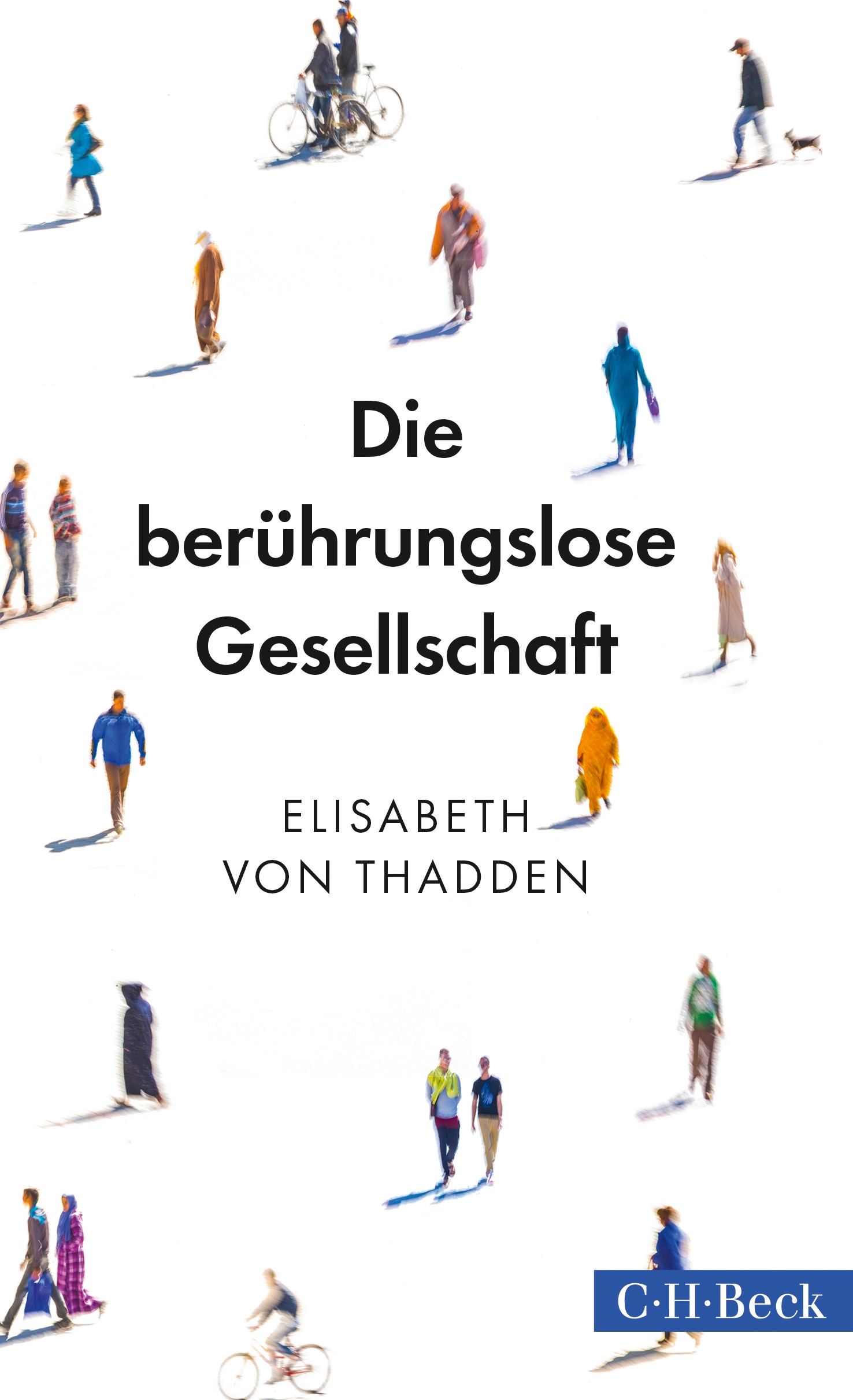 Cover: Thadden, Elisabeth von, Die berührungslose Gesellschaft