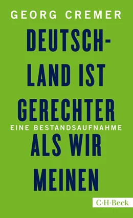 Abbildung von Cremer, Georg | Deutschland ist gerechter, als wir meinen | 1. Auflage | 2018 | 6313 | beck-shop.de