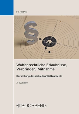 Abbildung von Ullrich | Waffenrechtliche Erlaubnisse, Verbringen, Mitnahme | 3. Auflage | 2018 | beck-shop.de