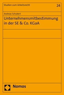 Abbildung von Schubert | Unternehmensmitbestimmung in der SE & Co. KGaA | 1. Auflage | 2018 | beck-shop.de