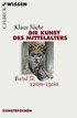 Cover: Niehr, Klaus, Die Kunst des Mittelalters Band 2: 1200 bis 1500