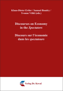 Abbildung von Ertler / Baudry | Discourses on Economy in the Spectators / Discours sur l’économie dans les spectateurs | 1. Auflage | 2018 | 32 | beck-shop.de