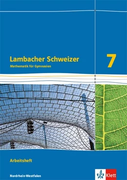 Abbildung von Lambacher Schweizer Mathematik 7. Arbeitsheft plus Lösungsheft. Nordrhein-Westfalen | 1. Auflage | 2018 | beck-shop.de