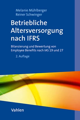 Abbildung von Mühlberger / Schwinger | Betriebliche Altersversorgung und sonstige Leistungen an Arbeitnehmer nach IFRS | 2. Auflage | 2011 | beck-shop.de